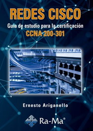 Guía de estudio Certi. CCNA 200-301 (Redes Cisco), Ernesto Ariganello