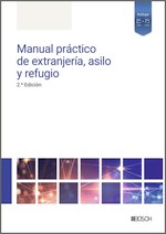 BOSCH, MANUAL PRACTICO DE EXTRANJERIA, ASILO Y REFUGIO (2.ª EDICION)