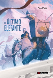 LABERINTO, El último elefante, Pino Pace - LABERINTO