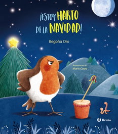 ¡Estoy harto de la Navidad!, Begoña Oro Pradera - BRUÑO