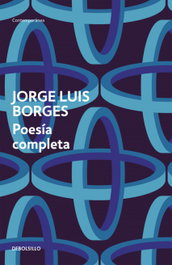 DEBOLSILLO, Poesía Completa, Jorge Luis Borges - DEBOLSILLO
