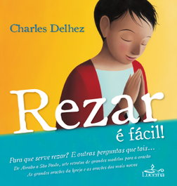 LUCERNA, Rezar e facil! - Charles Delhez