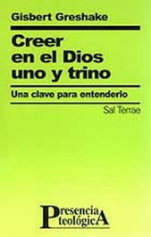 Creer en el Dios uno y trino, Gisbert Greshake - Sal Terrae