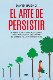 RBA El arte de persistir, David Bueno - RBA