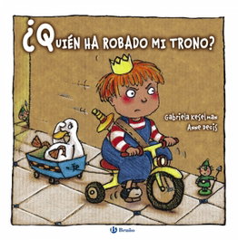 BRUÑO, ¿Quien ha robado mi trono? - Gabriela Keselman