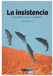 La insistencia, Xavier López García - VOLAPUK EDICIONES