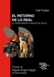 El retorno de lo real (Edición 50 aniversario), Hal Foster - AKAL
