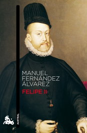 Felipe II, Manuel Fernández Álvarez - Espasa Calpe