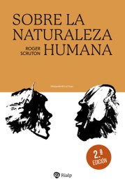Sobre la naturaleza humana, Roger Scruton - RIALP
