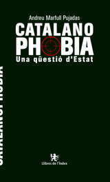 Catalanofòbia. Una Qüestió d'estat, Andreu Marfull Pujadas - TEMPESTAD, SL EDICIONES