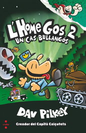 L´HOME GOS 2, Dav Pilkey - CRUILLA