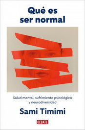 Qué es ser normal, Sami Timimi - DEBATE