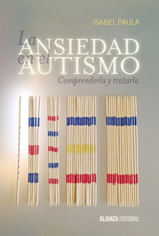 La ansiedad en el autismo, Isabel Paula - ALIANZA