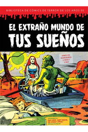 Diabolo Ediciones El extraño mundo de tus sueños (Biblioteca de comics de terror de los años 50 volumen 7) de Varios autores