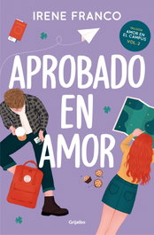 GRIJALBO, Aprobado en amor (Amor en el campus 2), Irene Franco
