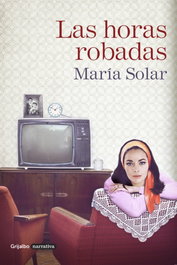 Grijalbo, Las horas robadas, María Solar - Grijalbo