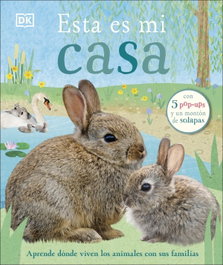 DORLING KINDERSLEY (DK), Esta es mi casa