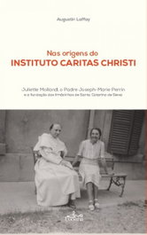 Nas Origens do Instituto Caritas Christi, Augustin Laffay - LUCERNA
