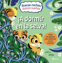 BRUÑO, Buenas noches, dulces sueños. ¡A dormir en la selva! - Lucy Rowland