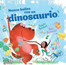 Nunca bailes con un dinosaurio, Pamela Butchart - LIBROS DEL ZORRO ROJO
