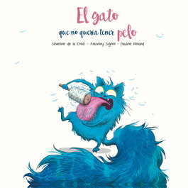 PICARONA, El gato que no quería tener pelo, Sèverine de la Croix - PICARONA