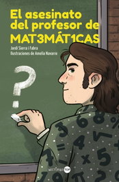 El asesinato del profesor de matemáticas, JORDI SIERRA I FABRA - ANAYA