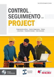 Control y Seguimiento con Project, Ing. Carlos Eyzaguirre Acosta - MACRO EDITORIAL (IBD)