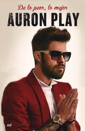 De lo peor, lo mejor, AuronPlay - MARTINEZ ROCA