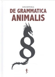 Escondite Ediciones, De Grammatica Animalis - Lur Sotuela