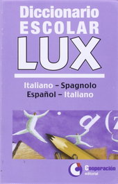 COOPERACION EDITORIAL, Diccionario escolar lux Italiano-Español - COOPERACION EDITORIAL