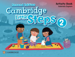 CAMBRIDGE, LITTLE STEPS LEVEL 2 ACTIVITY BOOK, Gabriela Zapiain - CAMBRIDGE