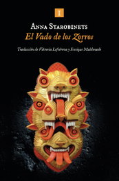 El Vado de los Zorros, Anna Starobinets - IMPEDIMENTA