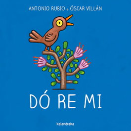 KALANDRAKA, Dó re mi, Antonio Rubio Herrero
