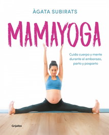 Mamayoga, Àgata Subirats - GRIJALBO