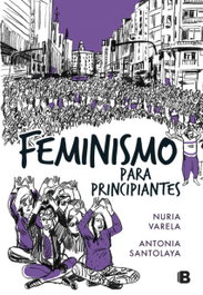 Feminismo para principiantes, VV.AA. - EDICIONES B