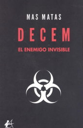 Decem: El enemigo invisible, Mas Matas - Editorial Adarve