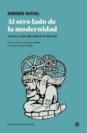 Al otro lado de la modernidad, Enrique Dussel - BELLATERRA