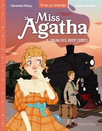 LAROUSSE, Miss Agatha. Enigma en el Orient Express - Christine Palluy