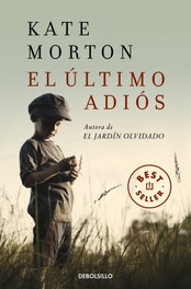 EL ÚLTIMO ADIÓS, Kate Morton - DEBOLSILLO