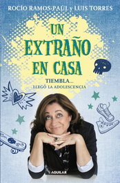AGUILAR, Un extraño en casa. Tiémblame..., llegó la adolescencia - Rocío Ramos-Paúl y Luis Torres