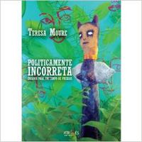 Politicamente incorrecta, Teresa Moure - ATRAVES EDITORA