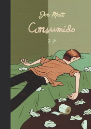 Consumido, Joe Matt - FULGENCIO PIMENTEL