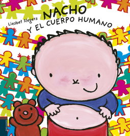 EDELVIVES Nacho y el cuerpo humano, Liesbet Slegers - Edelvives