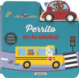 SUSAETA EDICIONES, Perrito en la ciudad - SOBRE RUEDAS