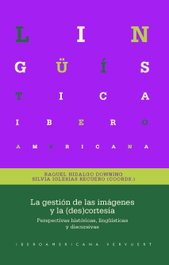 La gestión de las imágenes y la (des)cortesía, AA.VV. - IBEROAMERICANA - VERVUERT