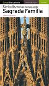 Simbolismo del Tempio della Sagrada Família, Albert Fargas Bespin - TRIANGLE POSTALS