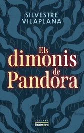 Els dimonis de Pandora, Silvestre Vilaplana Barnés - BROMERA EDICIONS