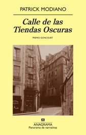 Calle de las Tiendas Oscuras, Patrick Modiano - ANAGRAMA