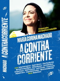 DAHBAR EDITORIAL, Maria Corina Machado: A Contracorriente - AA.VV.