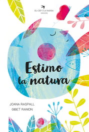 Estimo la natura, Joana Raspall - EL CEP I LA NANSA